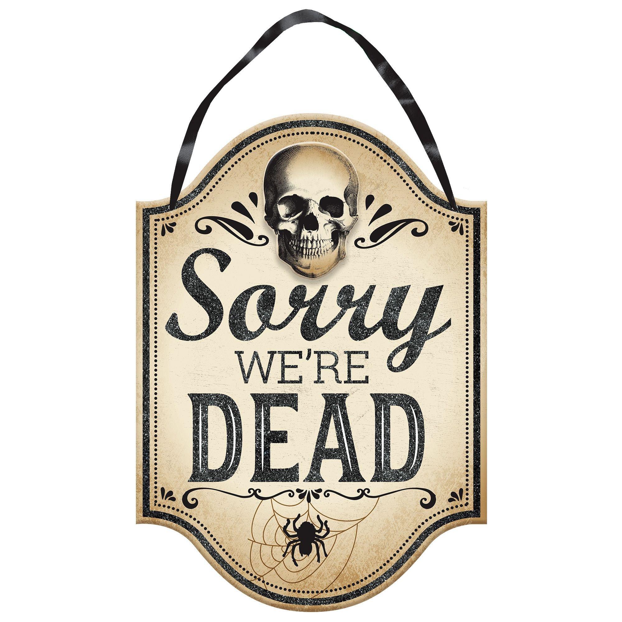 Boneyard Sorry We're Dead Fiberboard Hanging Sign. 9.5in x 13.5in